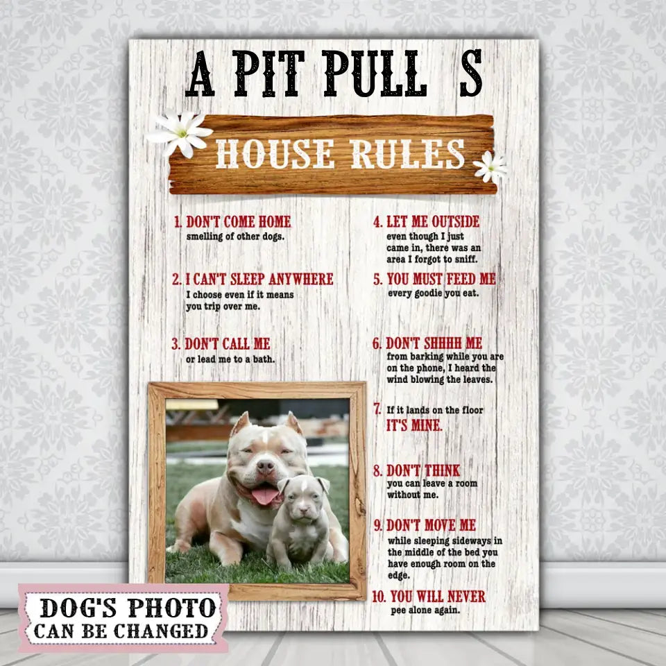 A Pitbull’s House Rules Canvas with Your Dog Photo, Dog Mom Gift, Dog Lovers Gift