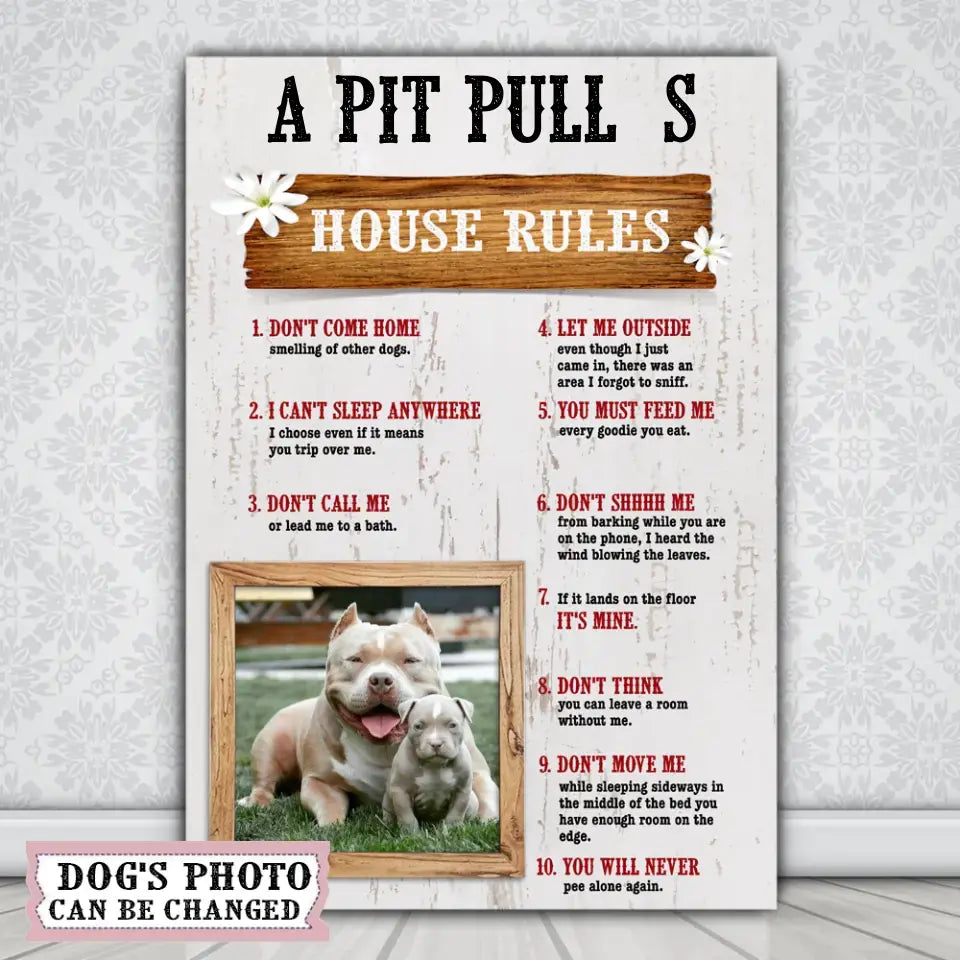 A Pitbull’s House Rules Canvas with Your Dog Photo, Dog Mom Gift, Dog Lovers Gift