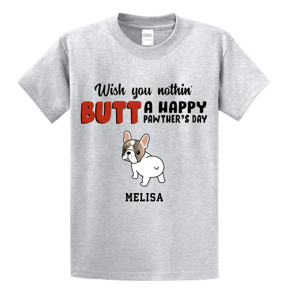 French Bulldog Wish You Nothing Butt Happy Father‘s Day Personalized Shirt