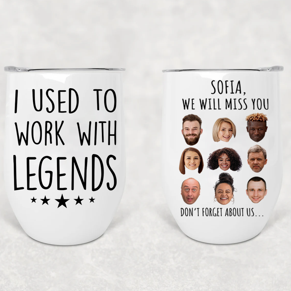 Retirement Gift for Women, I Used to Work with Legends Funny Wine Tumbler for Retired Coworker
