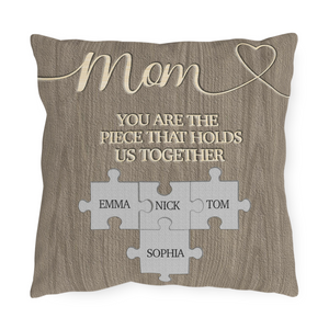 Gift For Mom You Are The Piece That Holds Us Together, Custom Mom Gift Pillow Personalized Mom Pillow