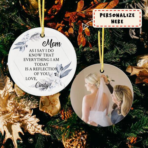 Personalized Mother Of The Bride Gift Ceramic Ornament, Daughter's Wedding Gift, Bride Gift Ornament, Christmas Ornament