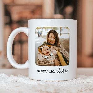 Personalized Photo Mom Mug, Gift For Mom, Gift For Mother's Day, Birthday Gift For Photo Mug