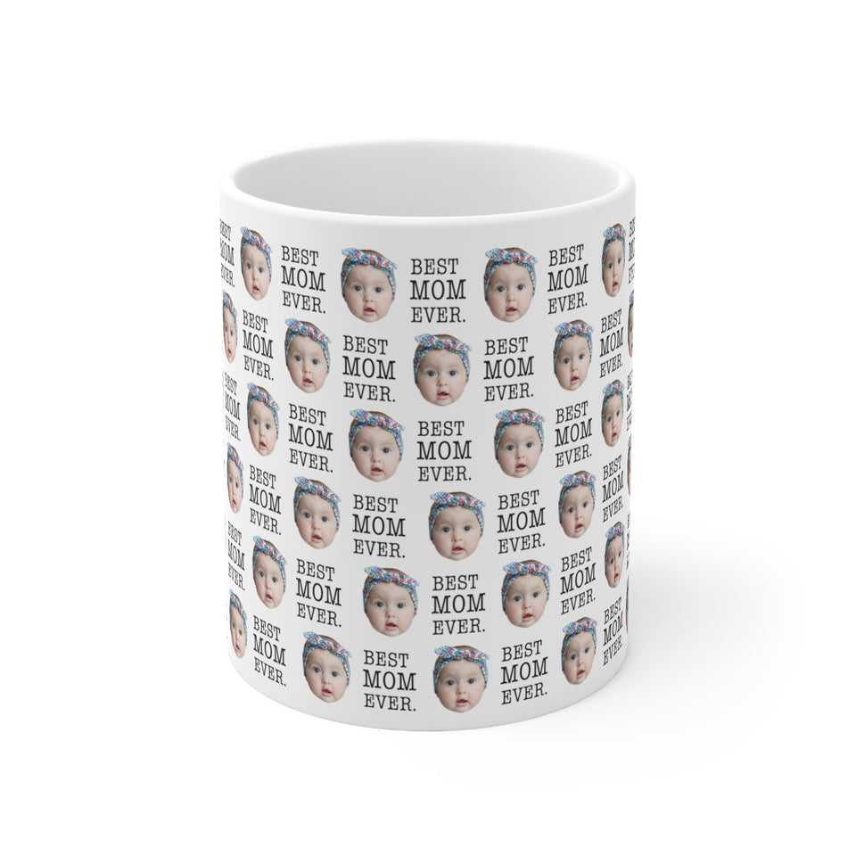 Personalized Best Mom Ever Baby Photo Mug, Mom Baby Photo Mug, Gift for Mom Mug