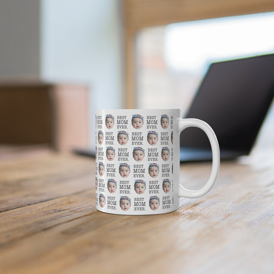 Personalized Best Mom Ever Baby Photo Mug, Mom Baby Photo Mug, Gift for Mom Mug
