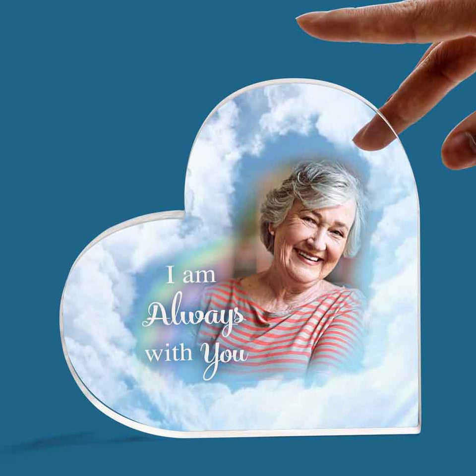 Memorial Loss Of Mom Grandma Gift Personalized Heart Acrylic Plaque, I am Aways with You Acrylic Plaque