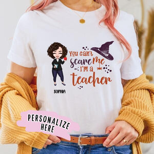 Personalized Teacher Halloween You Can't Scare Me Premium Shirt, Gift For Teacher, Halloween Gift