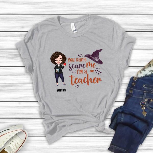 Personalized Teacher Halloween You Can't Scare Me Premium Shirt, Gift For Teacher, Halloween Gift