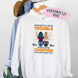 Personalized Fall Bestie Friend Hoodie, BFF Hoodie, Best Friends Hoodie, Apparently We're Trouble When We Are Together Hoodie