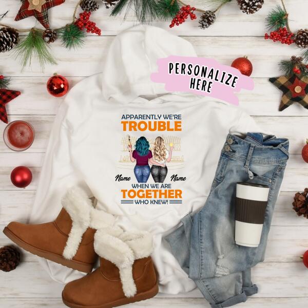 Personalized Fall Bestie Friend Hoodie, BFF Hoodie, Best Friends Hoodie, Apparently We're Trouble When We Are Together Hoodie