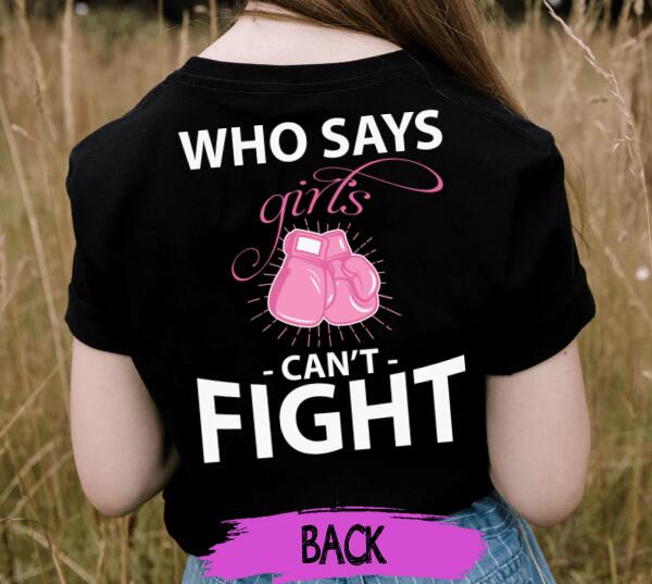 Personalized Team Breast Cancer Awareness Month T-Shirt , Who Says Girl Can't Fight Shirt