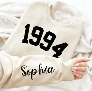 Custom Year 1994 - 30th Birthday Women Sweatshirt with Name on Sleeve
