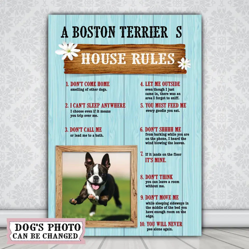 A Boston Terrier’s House Rules Canvas with Your Dog Photo, Dog Mom Gift, Dog Lovers Gift