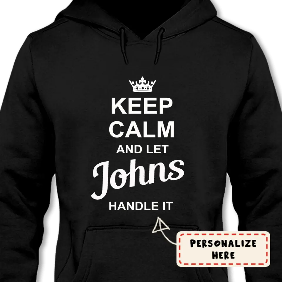 Personalized Put Any Name on Unisex Pullover Hoodie, Keep Calm and Let Your Name Handle It, Gift For Men/Women