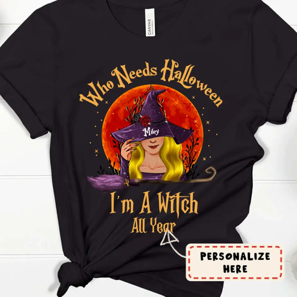 Personalized Halloween I'm A Witch All Year Premium Shirt