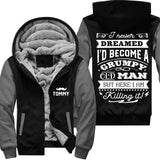 I Never Dreamed I'd Become A Grumpy Old Man Personalized Fleece Zip Hoodie for Old Man