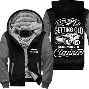 I'm Not Getting Older I'm Becoming A Classic Fleece Zip Hoodie for Old Man