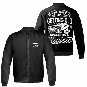 I'm Not Getting Older I'm Becoming A Classic Personalized Bomber Jacket for Old Man