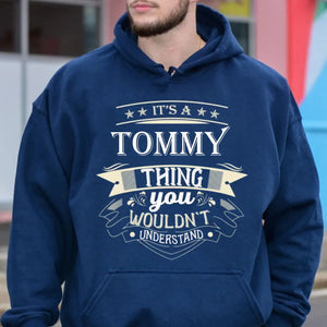 Custom Personalized Hoodie It’s An Your Name Thing You Wouldn't Understand Customizable Your Name Hoodie