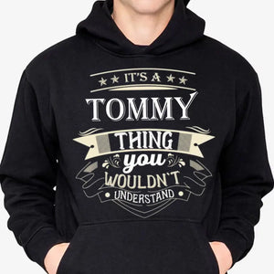 Custom Personalized Hoodie It’s An Your Name Thing You Wouldn't Understand Customizable Your Name Hoodie