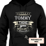 Custom Personalized Hoodie It’s An Your Name Thing You Wouldn't Understand Customizable Your Name Hoodie