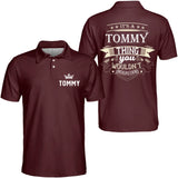 Personalized Polo Shirt It’s An Your Name Thing You Wouldn't Understand Customizable Your Name Polo Shirt