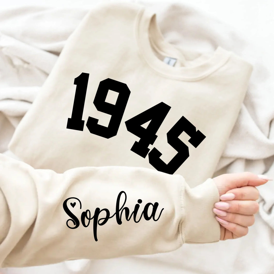Custom Year 1945 - 80th Birthday Women Sweatshirt with Name on Sleeve
