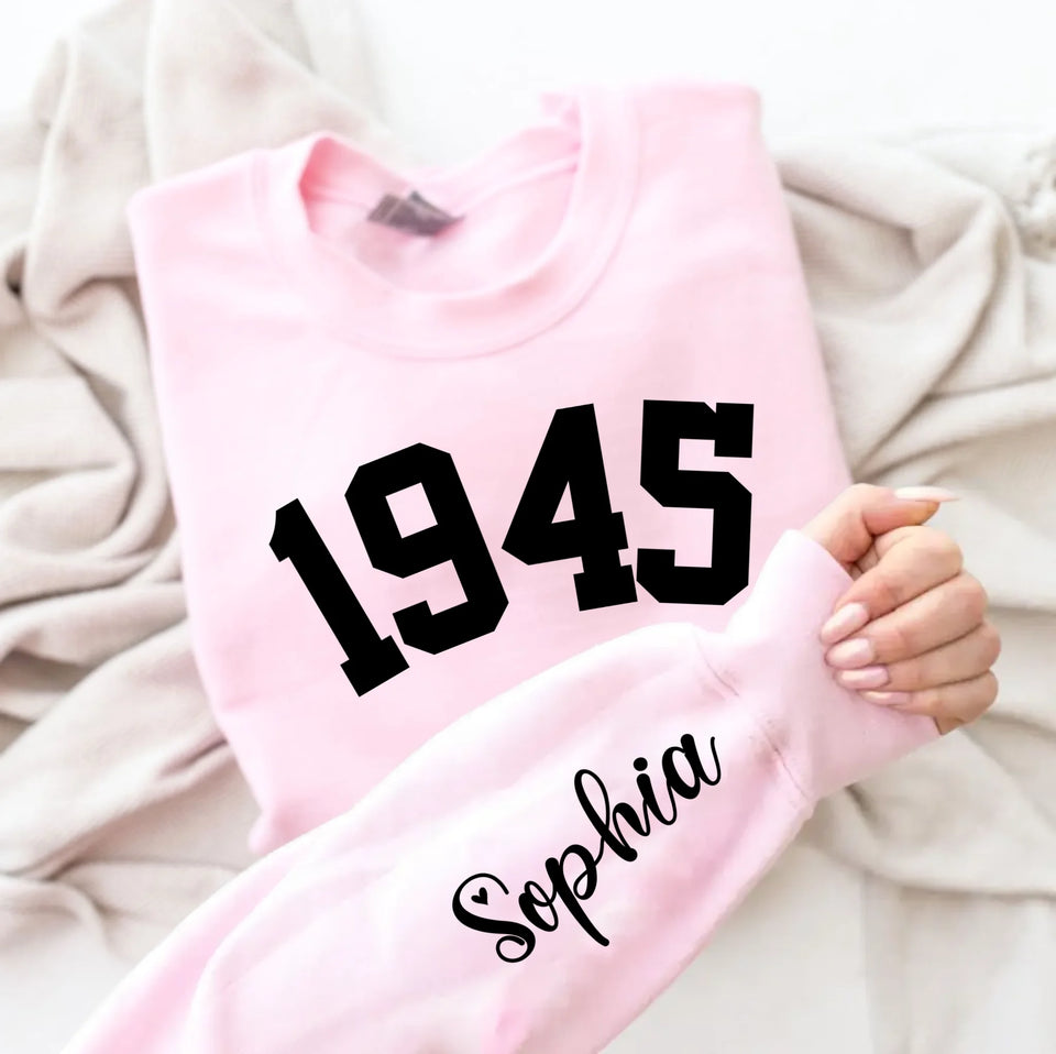 Custom Year 1945 - 80th Birthday Women Sweatshirt with Name on Sleeve