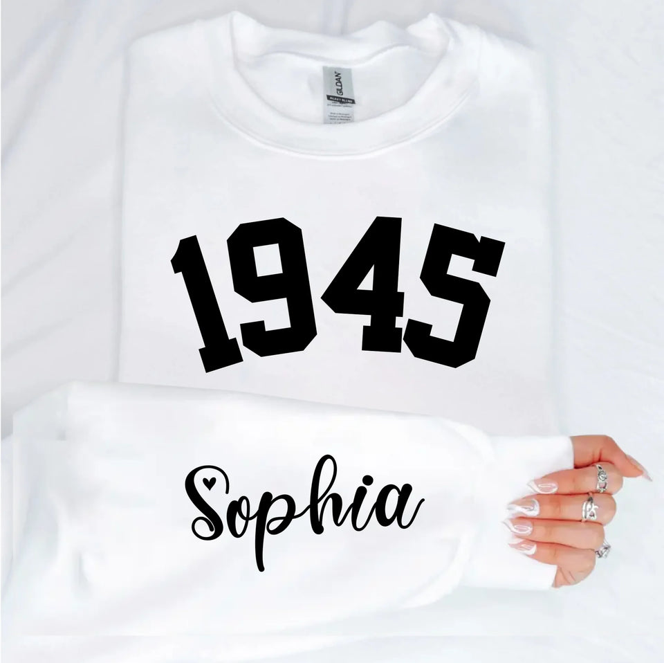 Custom Year 1945 - 80th Birthday Women Sweatshirt with Name on Sleeve