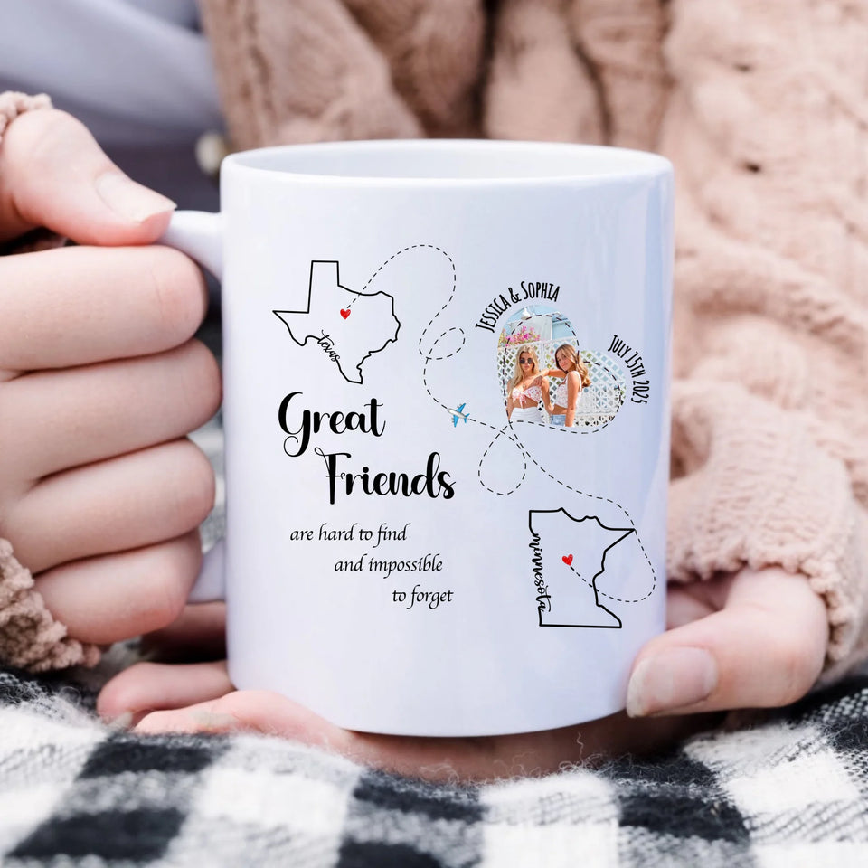 Long Distance Friendship Mug, Great Friends Are Hard To Find And Impossible To Forget Mug
