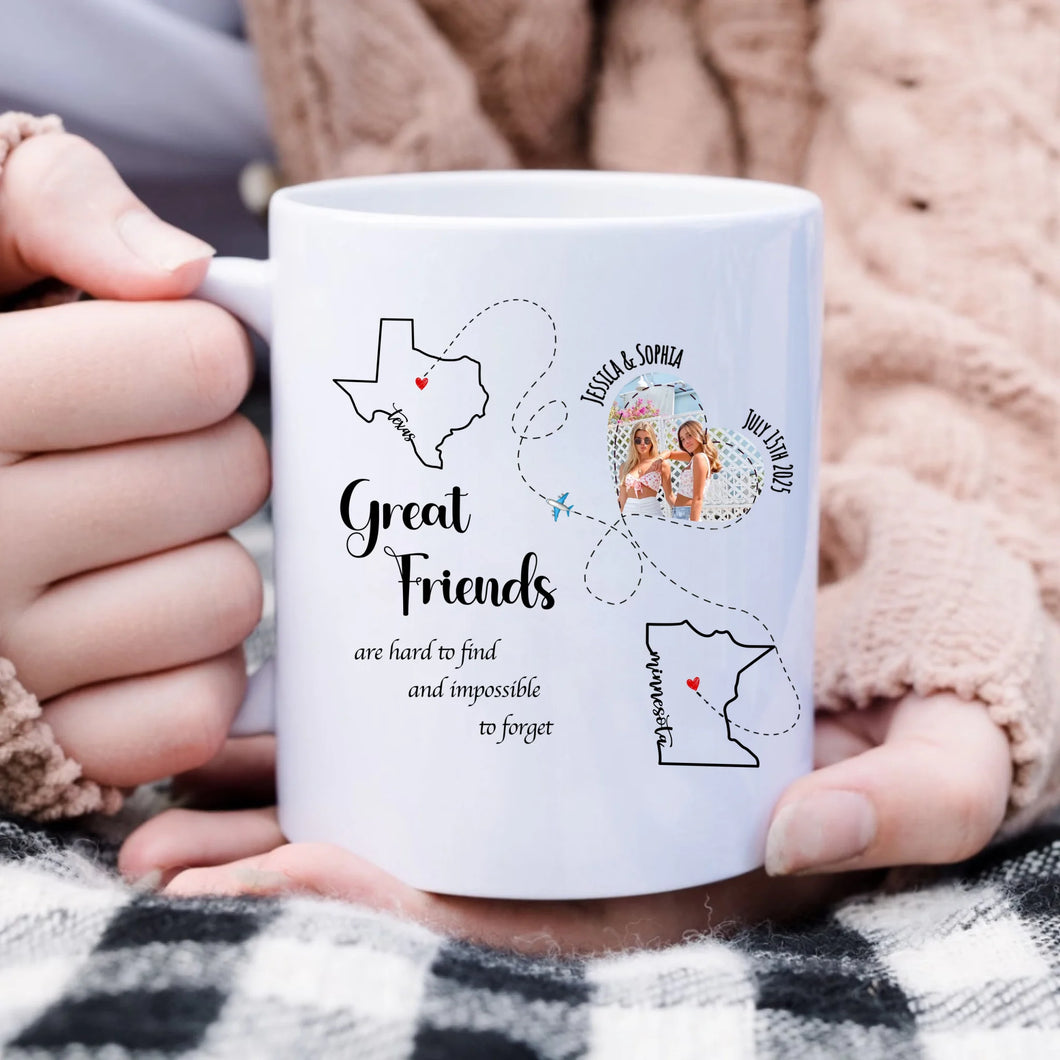 Long Distance Friendship Mug, Great Friends Are Hard To Find And Impossible To Forget Mug