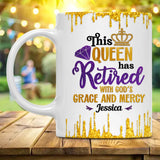 Custom Retired Queen Ceramic Mug, God's Grace & Mercy Retirement Gift-3