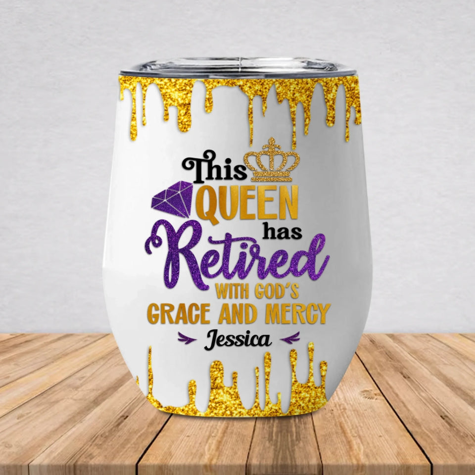 This Queen Has Retired Wine Tumbler, God's Grace & Mercy Retirement Gift-1