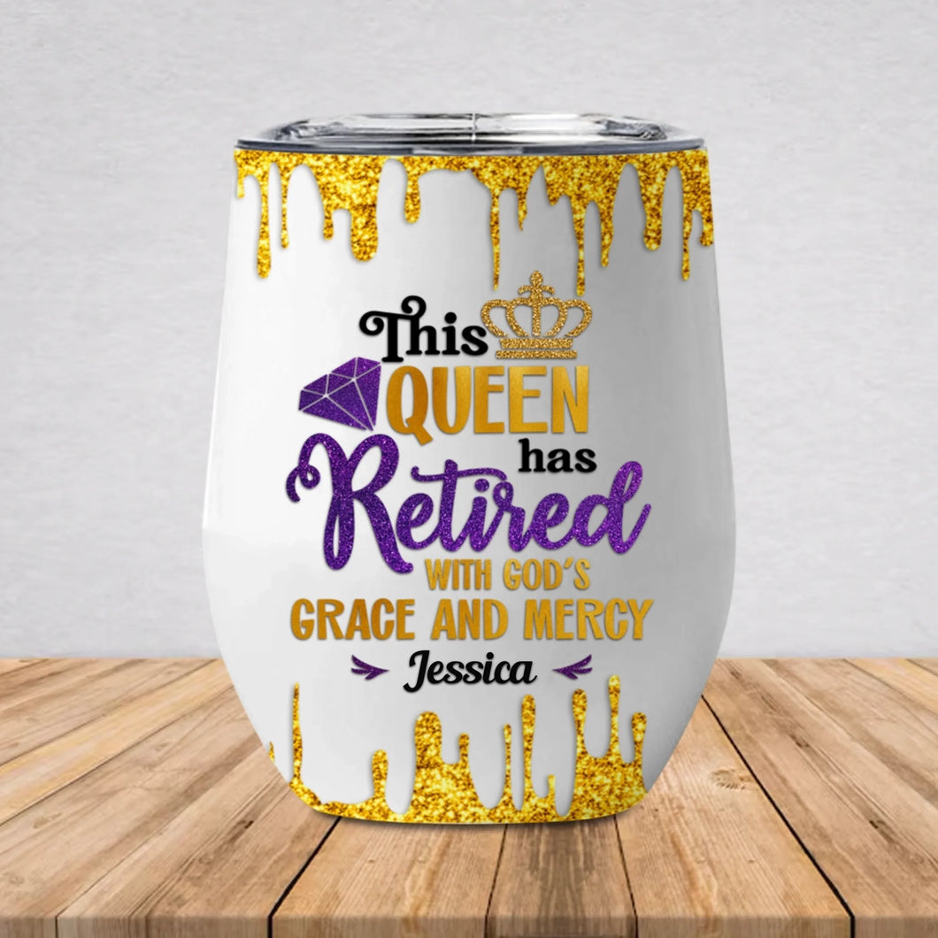 This Queen Has Retired Wine Tumbler, God's Grace & Mercy Retirement Gift-1