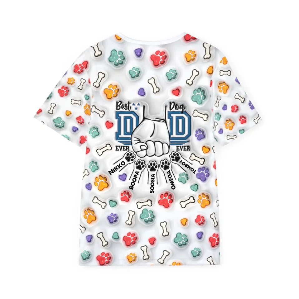 Custom Best Dog Dad Ever 3D Inflated Effect T-Shirt, Personalized Gift for Dog Lover Dad