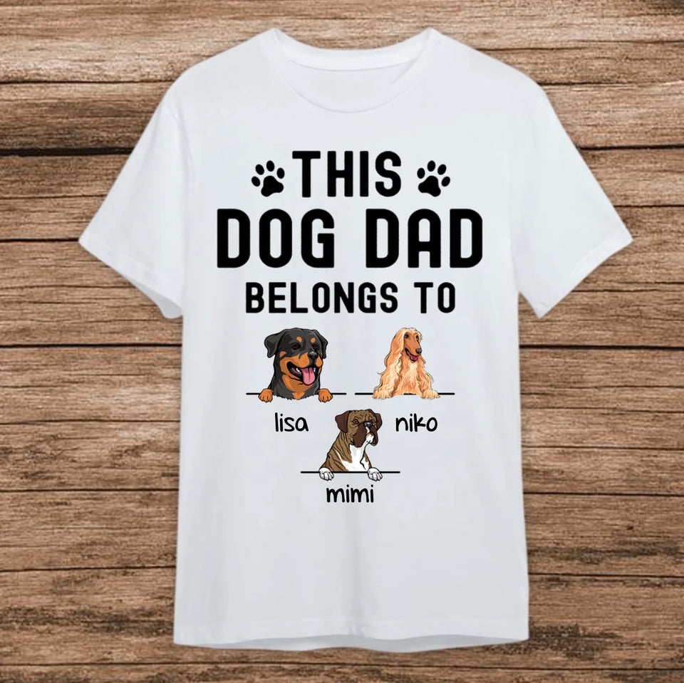 This Dog Dad Belongs To Personalized Dogs T- Shirt, Father's Day Gift for Dog Lovers