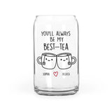 Best Friend Gift Personalized Glass Can, You'll Always Be My Best-Tea Glass Can