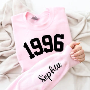 Custom Year 1996 - 30th Birthday Women Sweatshirt with Name on Sleeve