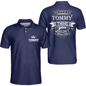 Personalized Name Polo Shirt - It's A Name Thing You Wouldn't Understand - Custom Name