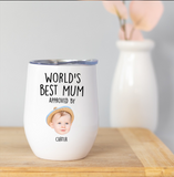 Custom World's Best Mom Wine Tumbler with Child's Photo – Baby Face Wine Tumbler for Mom – Personalized Gift for Mom