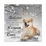 Dog Memorial Gifts, Pet Memorial Gifts, Your Dog Photo When You Believe Winter Snow Canvas