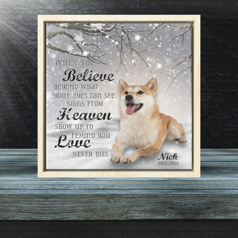 Dog Memorial Gifts, Pet Memorial Gifts, Your Pet Photo When You Believe Winter Snow Framed Square Canvas