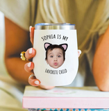 Funny Wine Tumbler for Mom – Favorite Child Photo Wine Tumbler – Great Gift for Mother’s Day