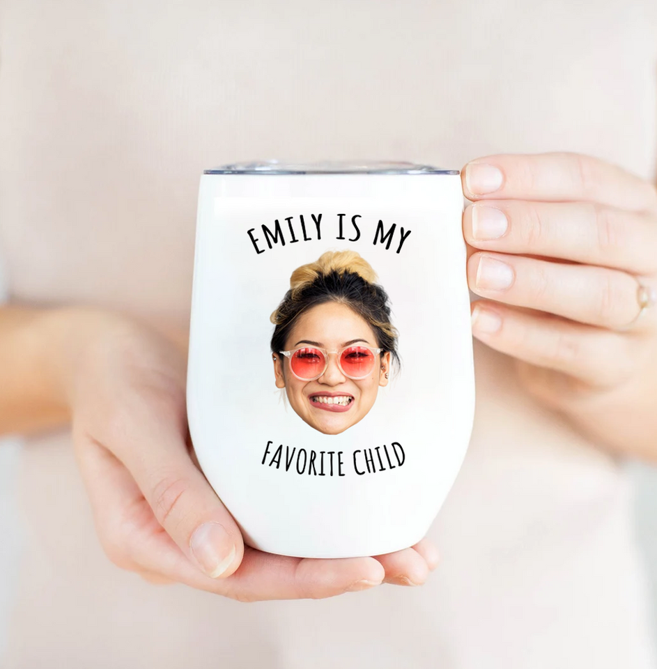 Funny Wine Tumbler for Mom – Favorite Child Photo Wine Tumbler – Great Gift for Mother’s Day