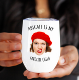 Funny Wine Tumbler for Mom – Favorite Child Photo Wine Tumbler – Great Gift for Mother’s Day