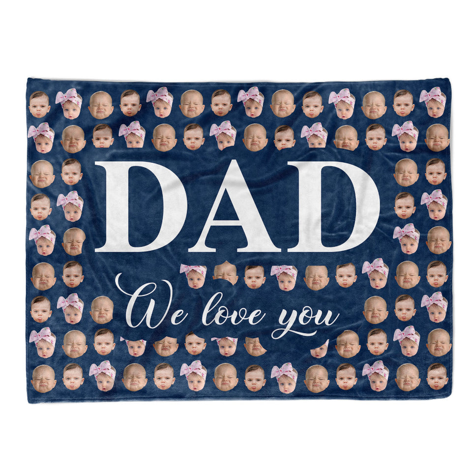 Gift For Dad Personalized Dad Blanket, Custom Baby Face Dad We Love You Blanket