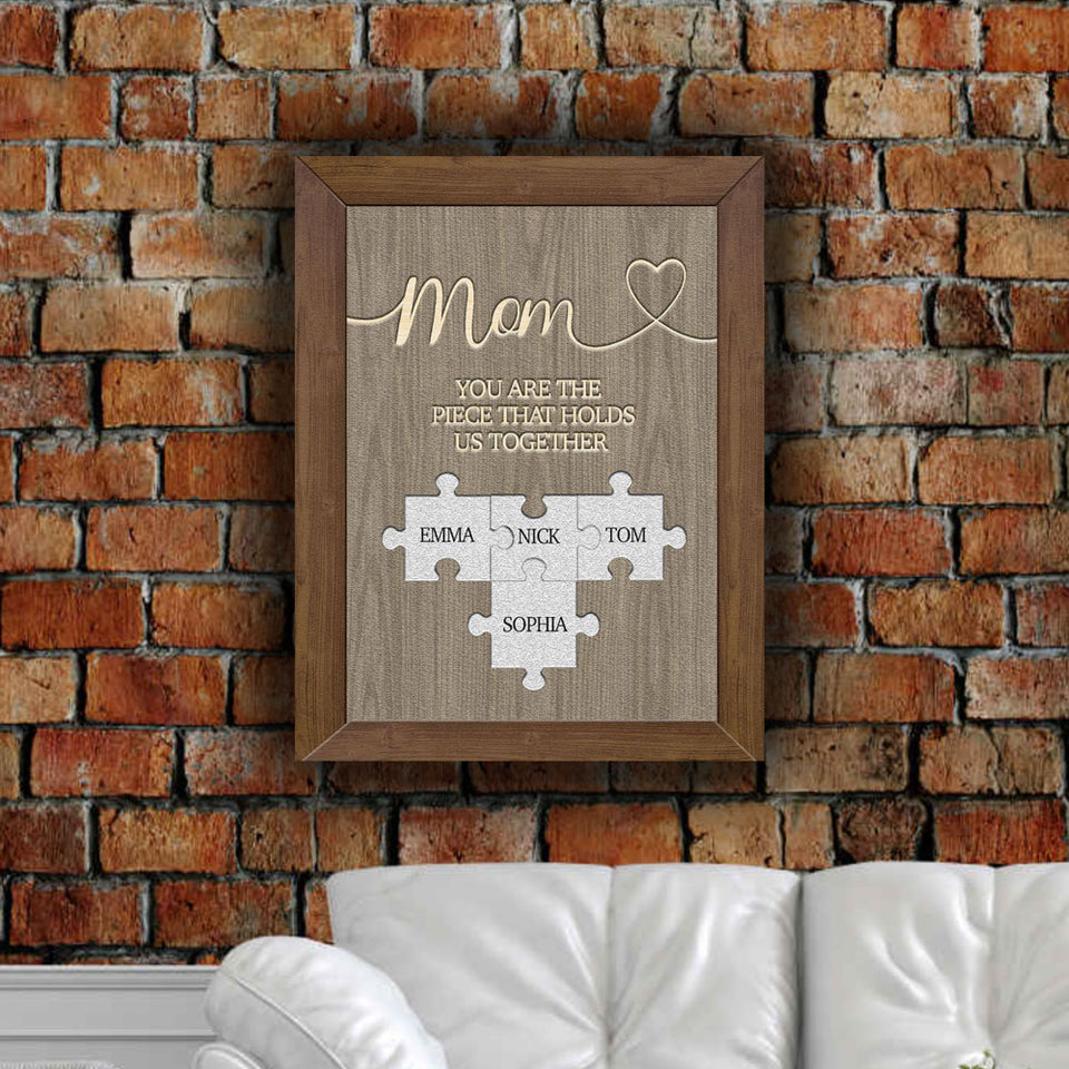 Gift For Mom You Are The Piece That Holds Us Together, Custom Mom Gift Puzzle Personalized Canvas Wall Art