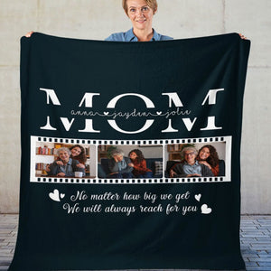 Personalized Mom Photo Blanket, Gift For Mom, Gift For Mother's Day, Birthday Gift For Mom, We Will Always Reach For You Blanket
