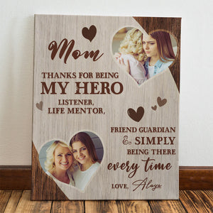 Personalized Mom Photo Canvas, Gift For Mom, Gift For Mother's Day, Birthday Gift For Mom, Mother Gift Canvas, Thanks For Being My Hero Canvas