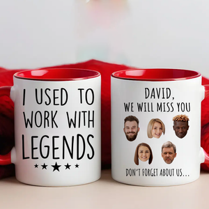 Retirement Accent Mug, I Used to Work with Legends, Funny Gift for Coworker Leaving Job